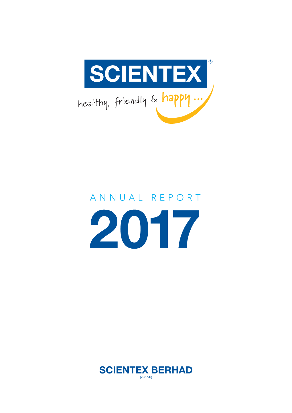 SCIENTEX BERHAD (7867-P) the Inﬁnity Symbol Is Distinct and Powerful, Signifying Perpetuity in a Rendition That Has No End and Lasts Forever