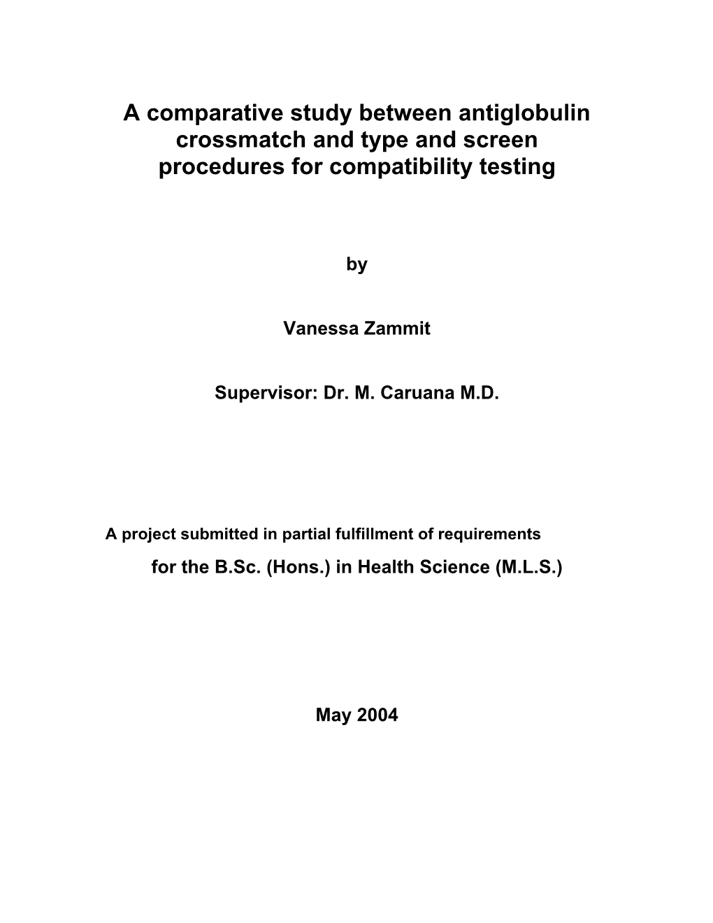 A Comparative Study Between Antiglobulin Crossmatch and Type and Screen Procedures for Compatibility Testing