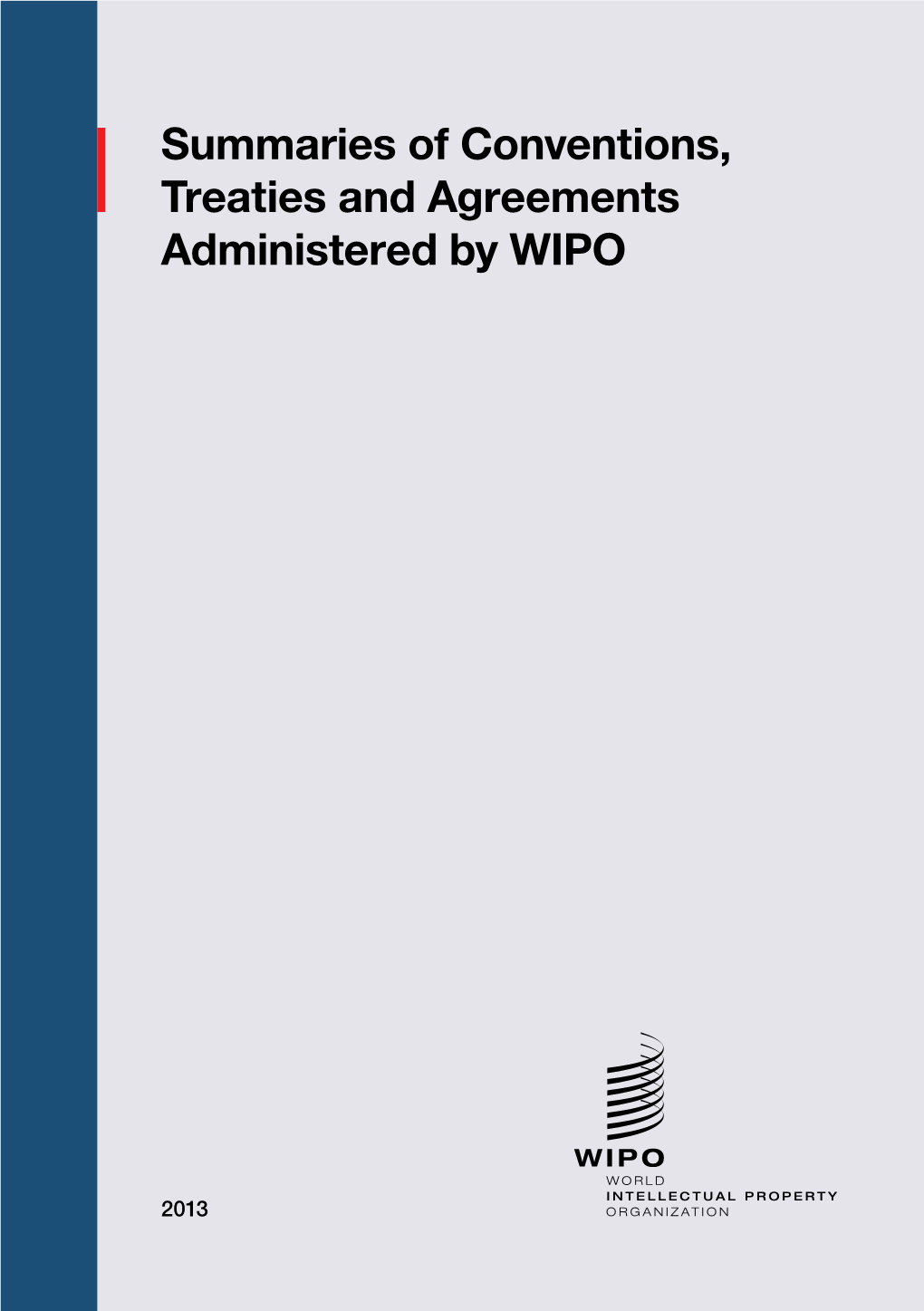 Summaries of Conventions, Treaties and Agreements Administered by WIPO