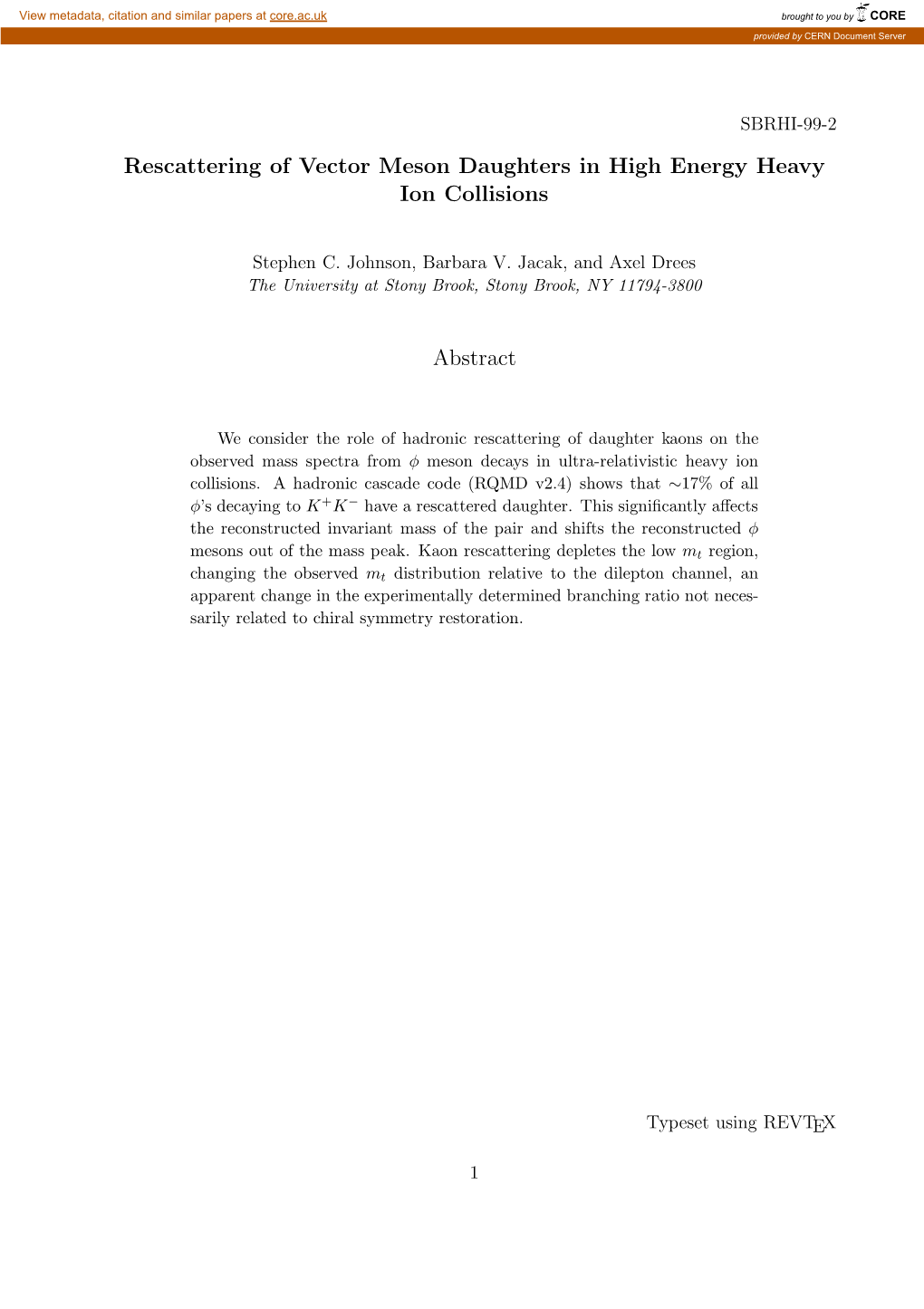 Rescattering of Vector Meson Daughters in High Energy Heavy Ion Collisions Abstract