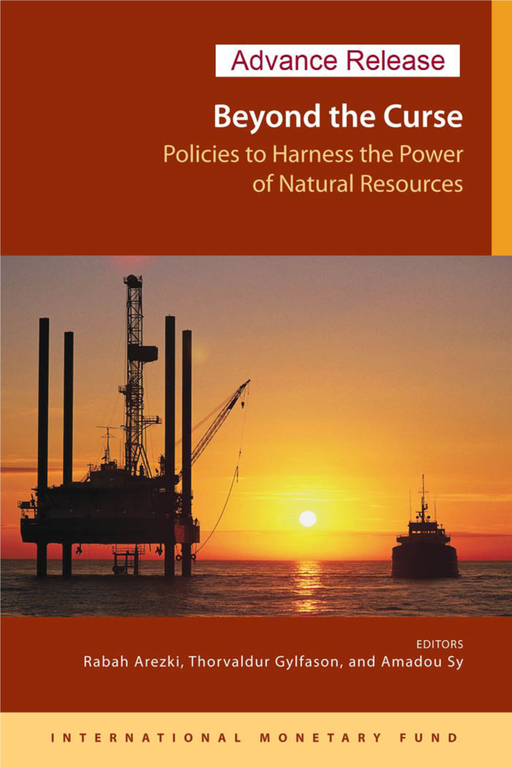 Beyond the Curse: Policies to Harness the Power of Natural Resources