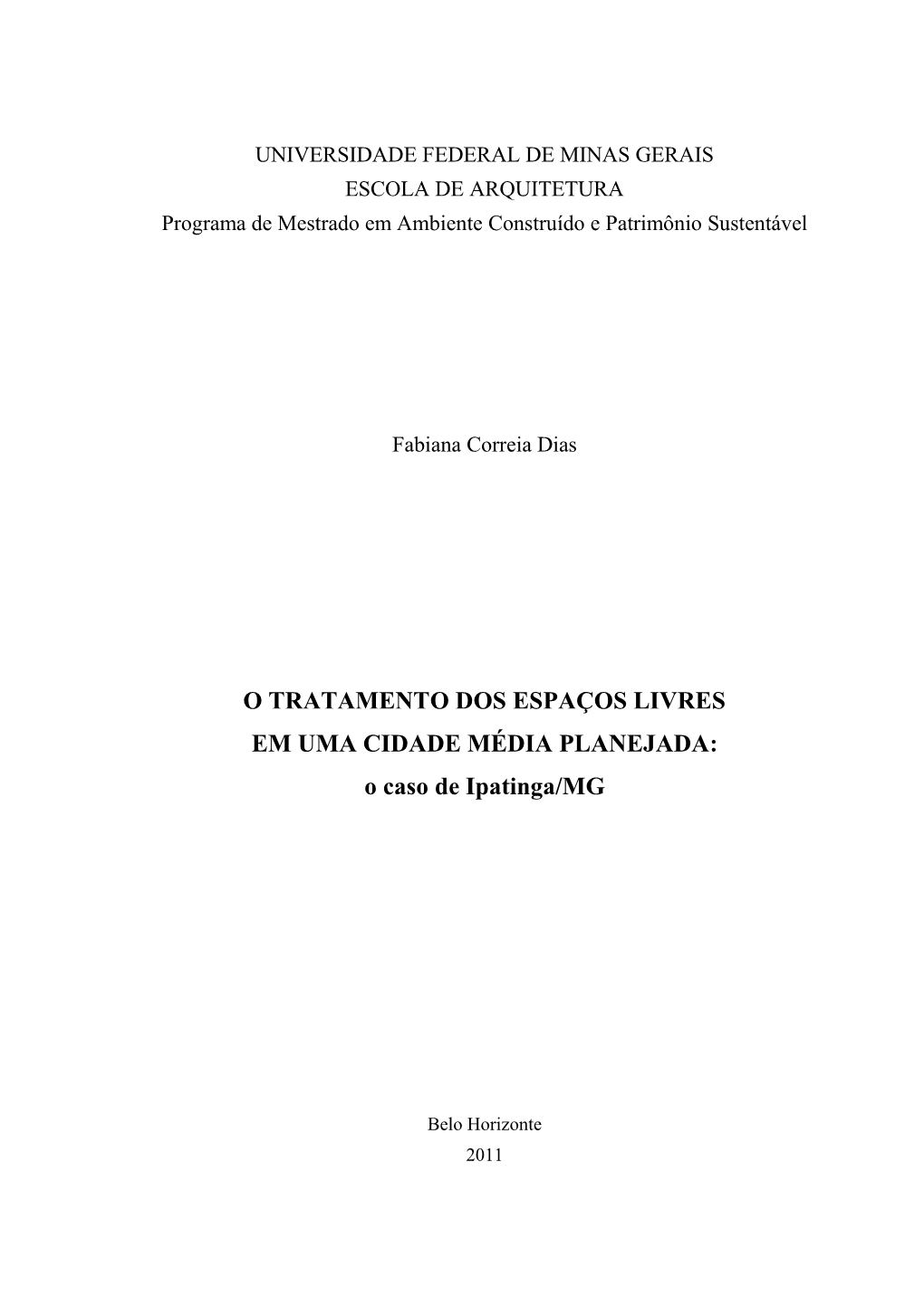 O Caso De Ipatinga/MG