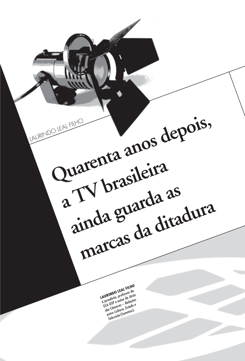 Quarenta Anos Depois, a TV Brasileira Ainda Guarda As Marcas Da Ditadura