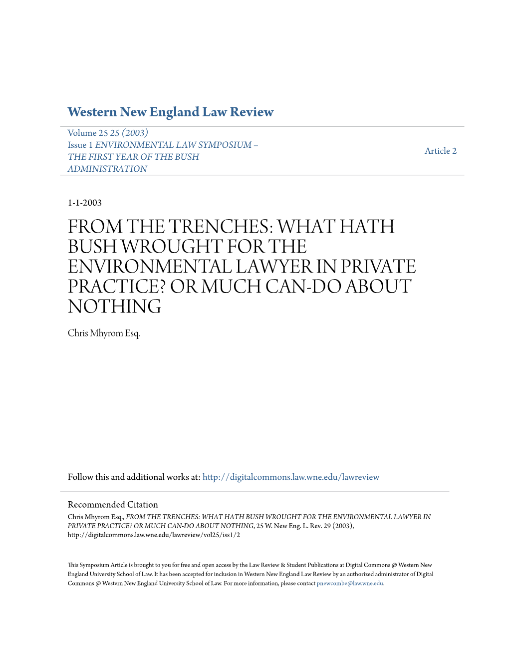 WHAT HATH BUSH WROUGHT for the ENVIRONMENTAL LAWYER in PRIVATE PRACTICE? OR MUCH CAN-DO ABOUT NOTHING Chris Mhyrom Esq