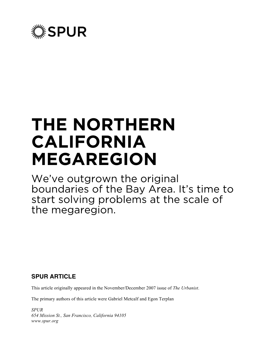 THE NORTHERN CALIFORNIA MEGAREGION We’Ve Outgrown the Original Boundaries of the Bay Area