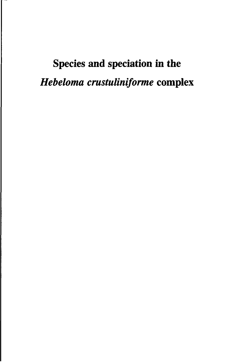 Species and Speciation in the Hebeloma Crustuliniformecomplex