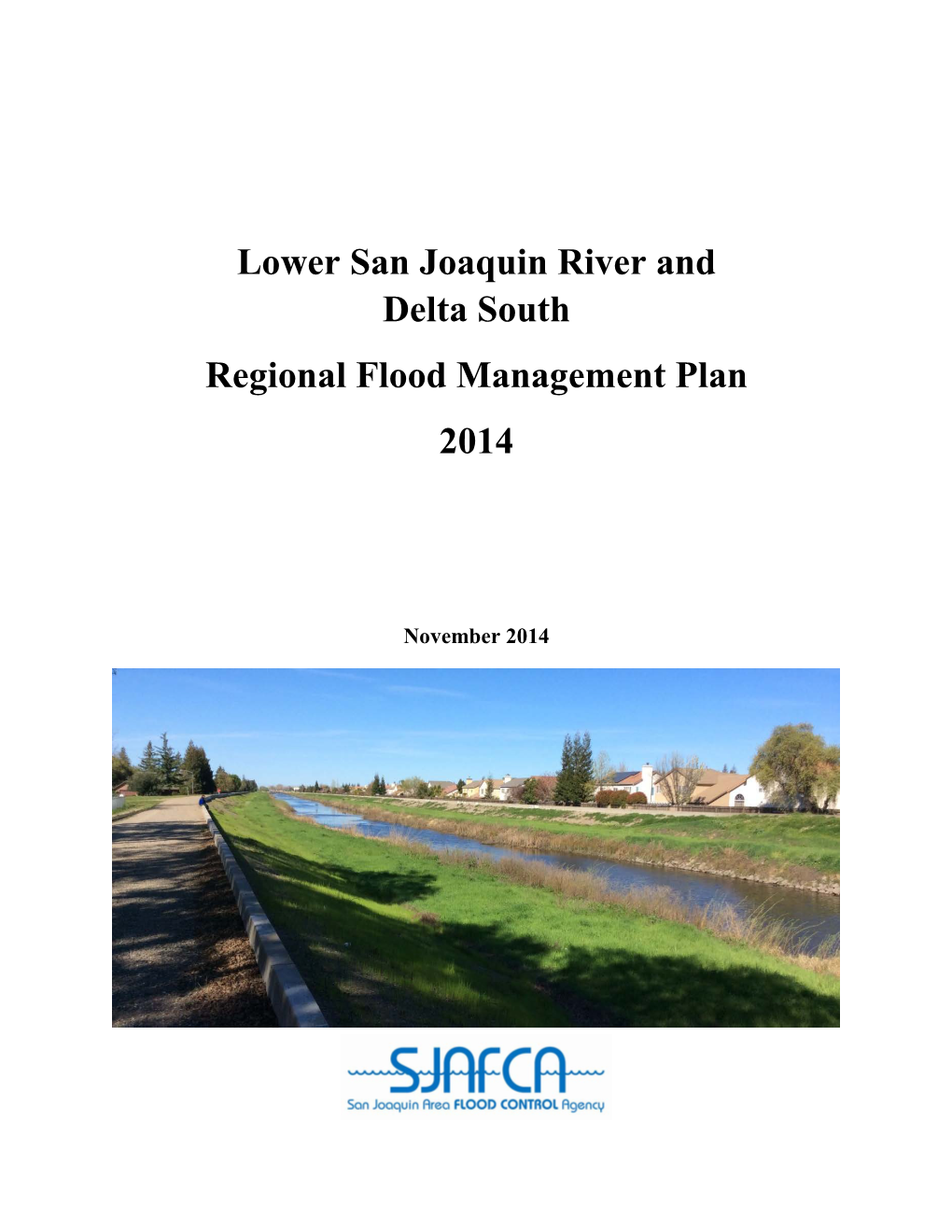 Lower San Joaquin River and Delta South Regional Flood Management Plan 2014