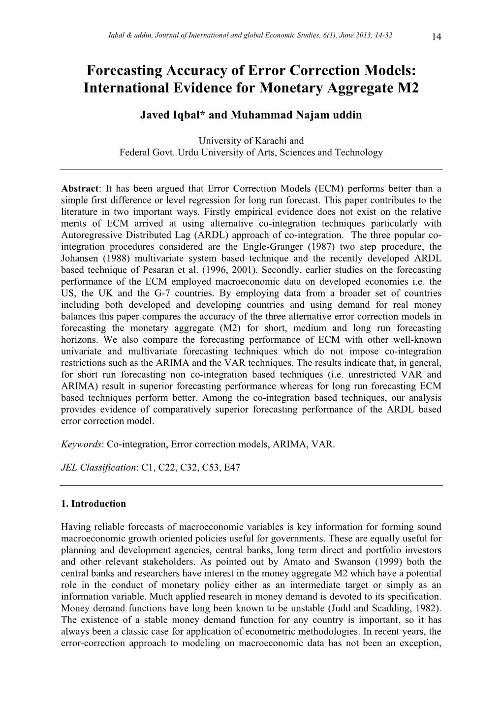 Forecasting Performance of Alternative Error Correction Models