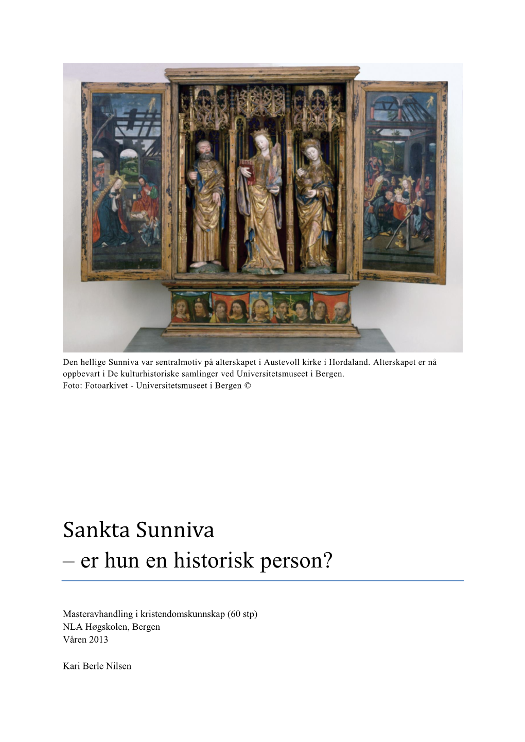 Sankta Sunniva – Er Hun En Historisk Person?