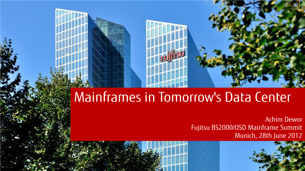 Mainframes in Tomorrow's Data Center