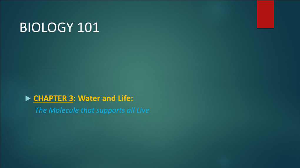 Water and Life: the Molecule That Supports All Live Water and Life: the Molecule That Supports All Life