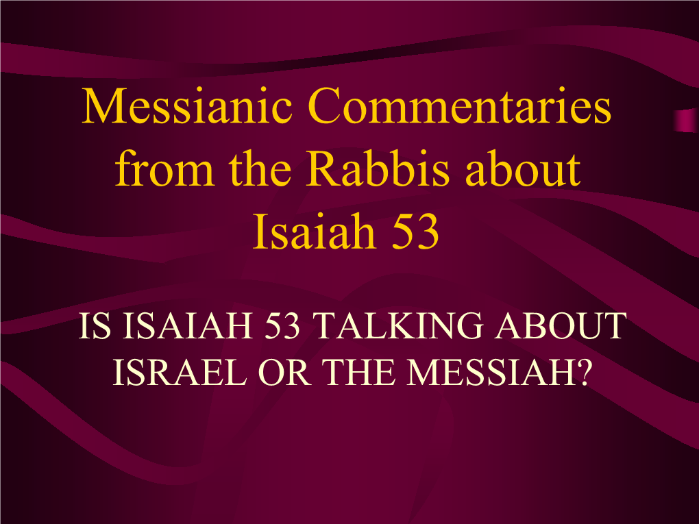 Messianic Commentaries from the Rabbis About Isaiah 53