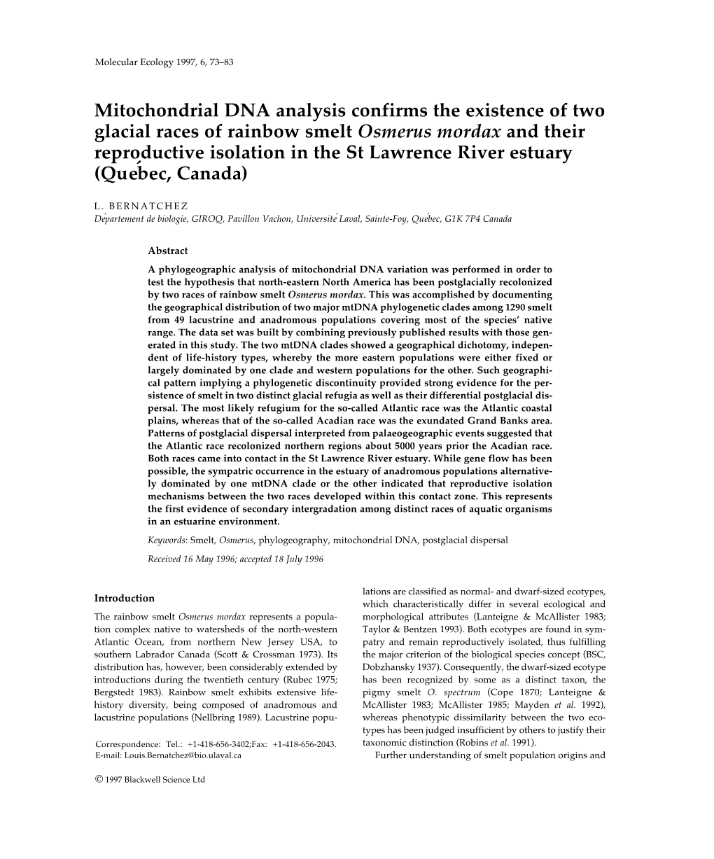 Mitochondrial DNA Analysis Confirms the Existence of Two Glacial Races Of