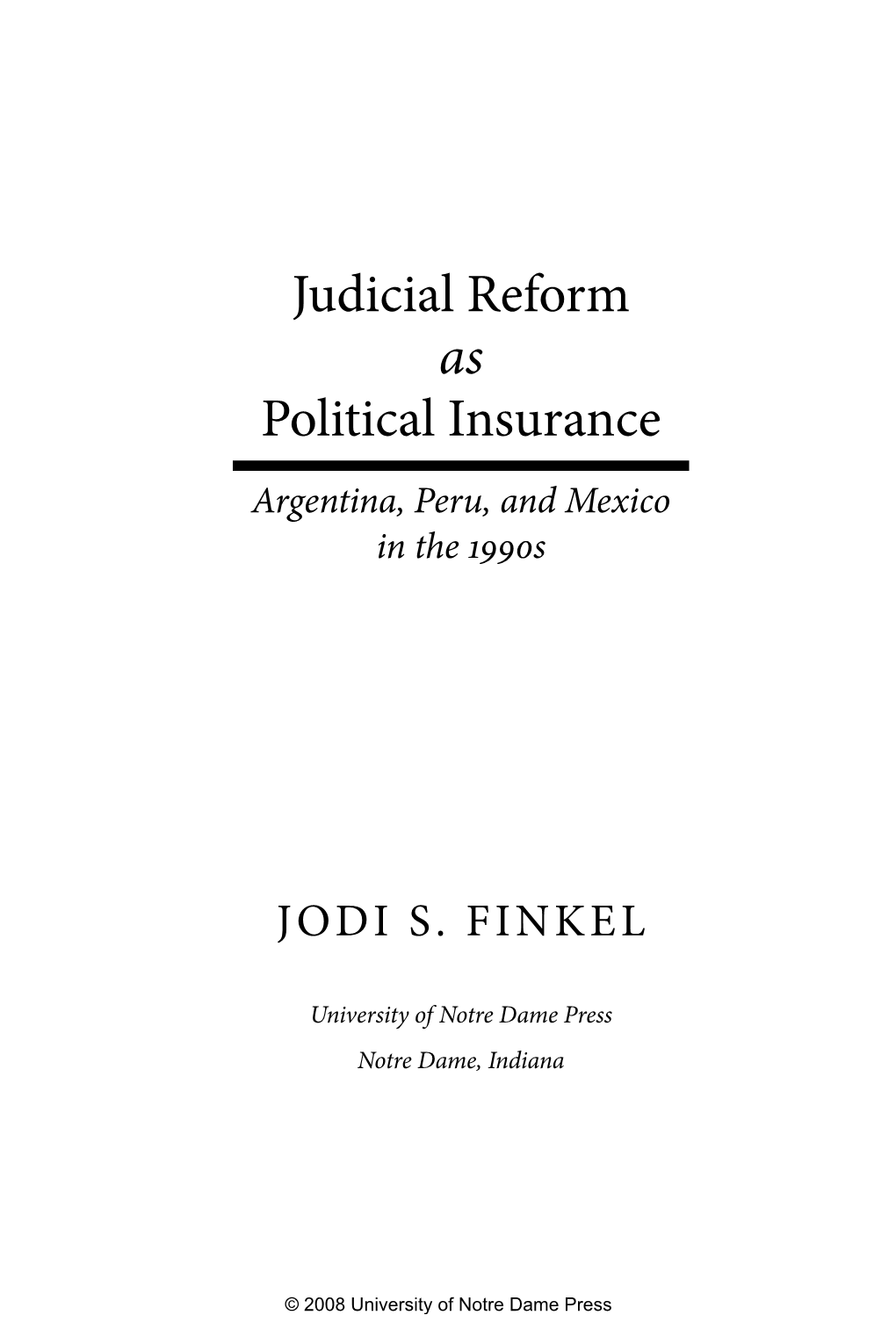 Judicial Reform As Political Insurance Argentina, Peru, and Mexico in the 1990S