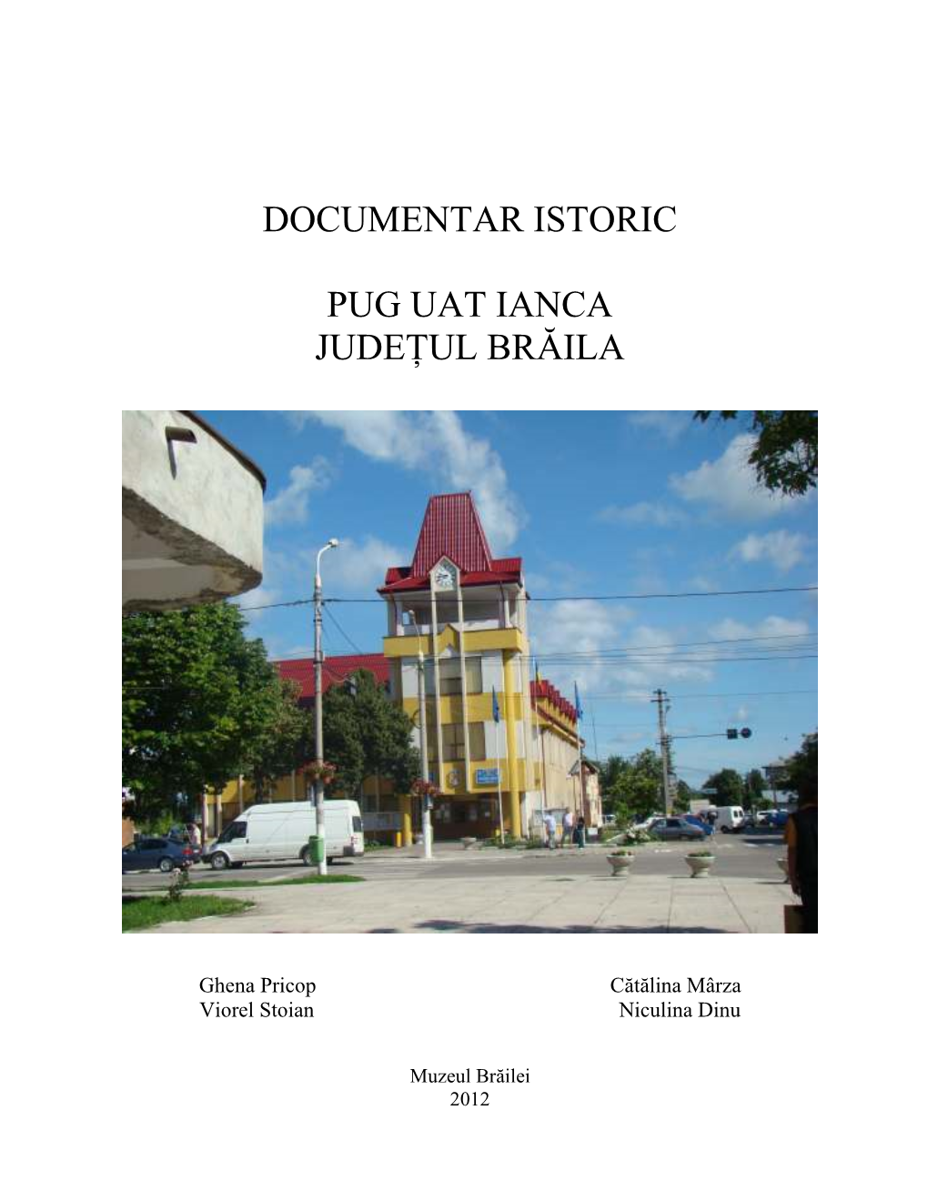 Documentar Istoric Pug Uat Ianca Judełul Brăila