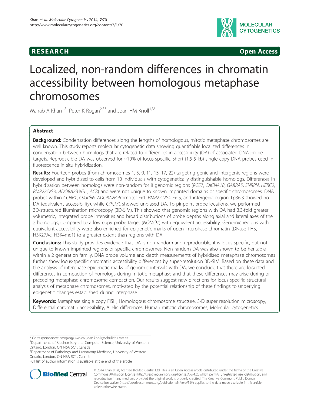 Localized, Non-Random Differences in Chromatin Accessibility Between Homologous Metaphase Chromosomes Wahab a Khan1,3, Peter K Rogan2,3* and Joan HM Knoll1,3*