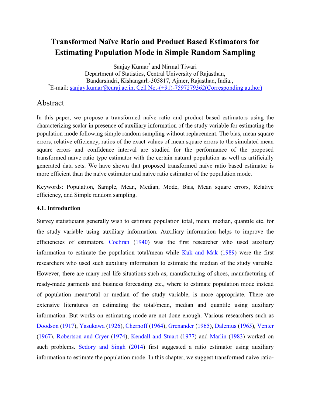 Transformed Naïve Ratio and Product Based Estimators for Estimating Population Mode in Simple Random Sampling