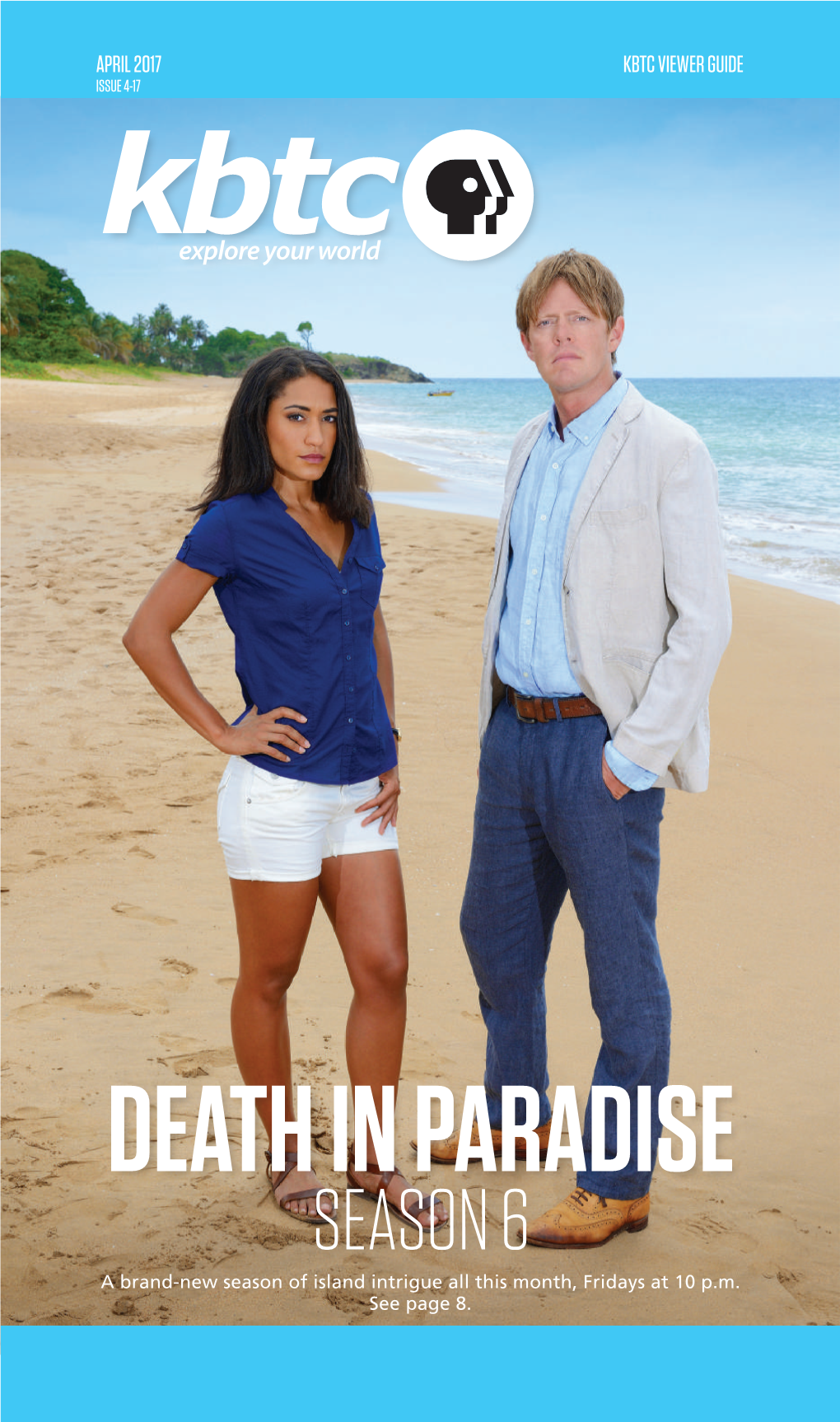 SEASON 6 a Brand-New Season of Island Intrigue All This Month, Fridays at 10 P.M