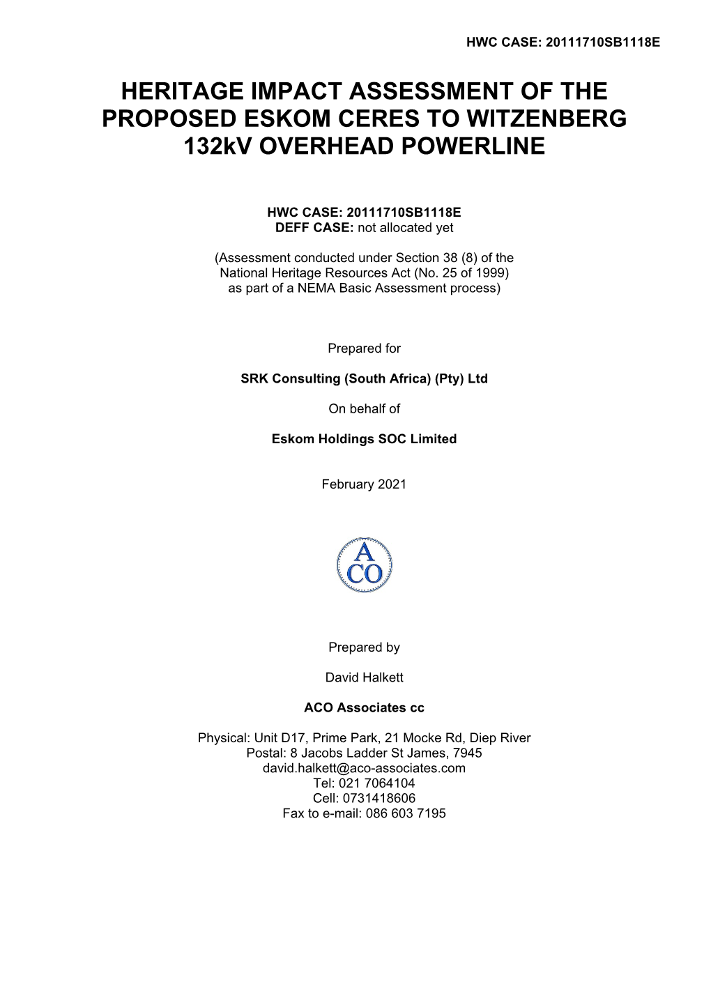 HERITAGE IMPACT ASSESSMENT of the PROPOSED ESKOM CERES to WITZENBERG 132Kv OVERHEAD POWERLINE