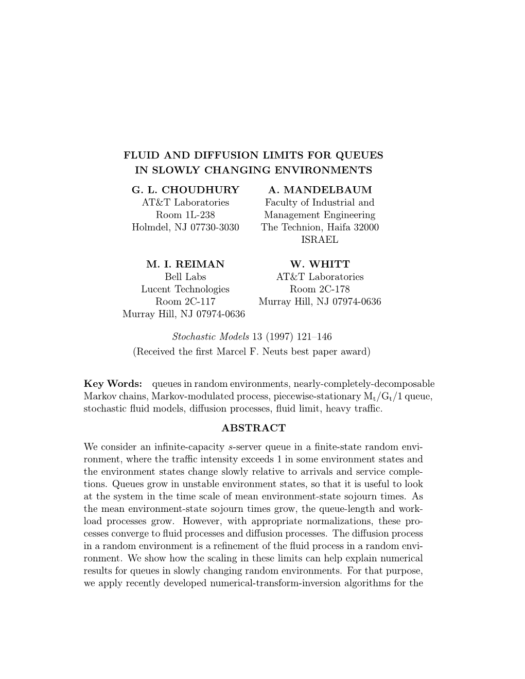 FLUID and DIFFUSION LIMITS for QUEUES in SLOWLY CHANGING ENVIRONMENTS G. L. CHOUDHURY A. MANDELBAUM AT&T Laboratories Facult