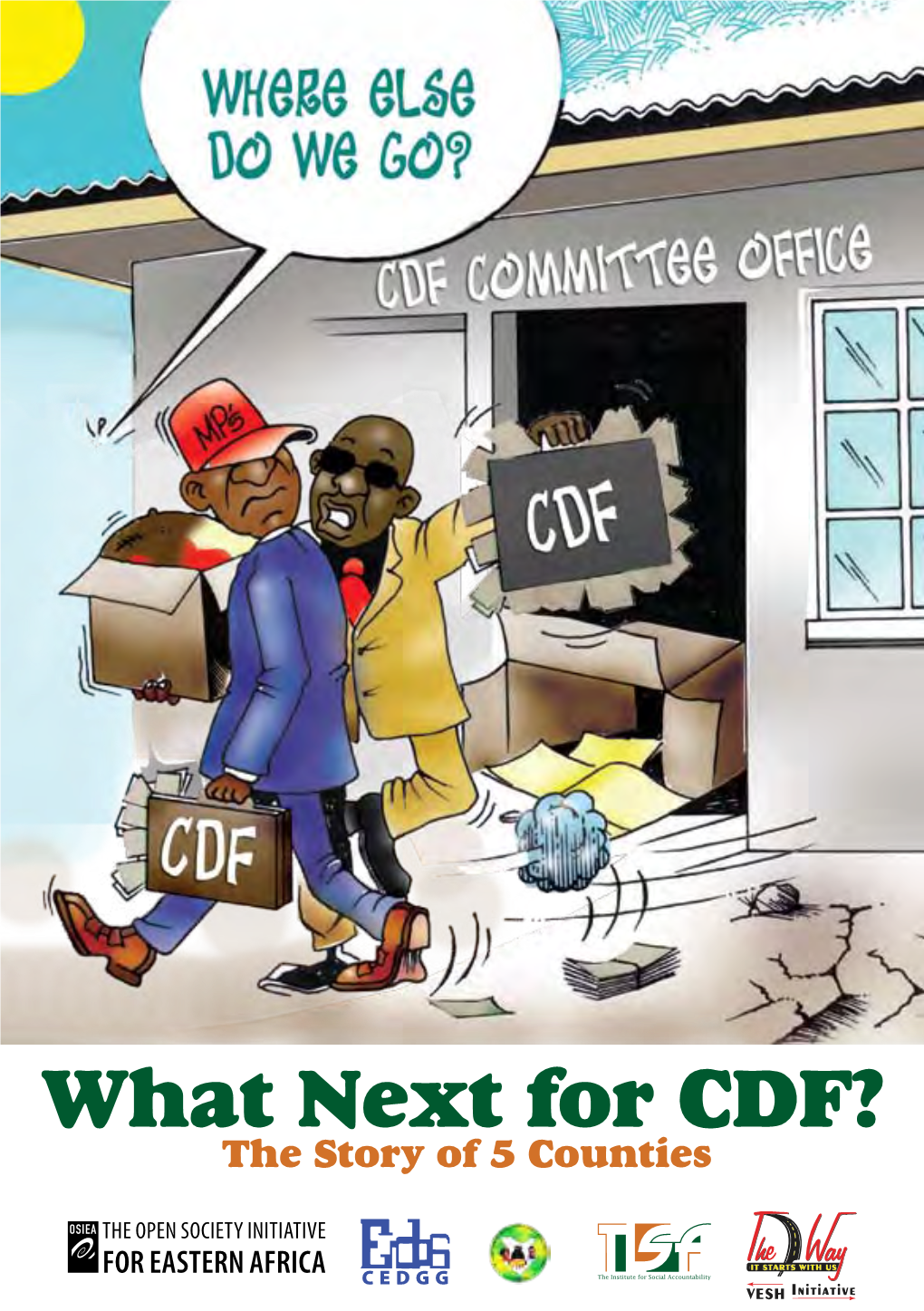 What Next for CDF? the Story of 5 Counties All Rights Reserved