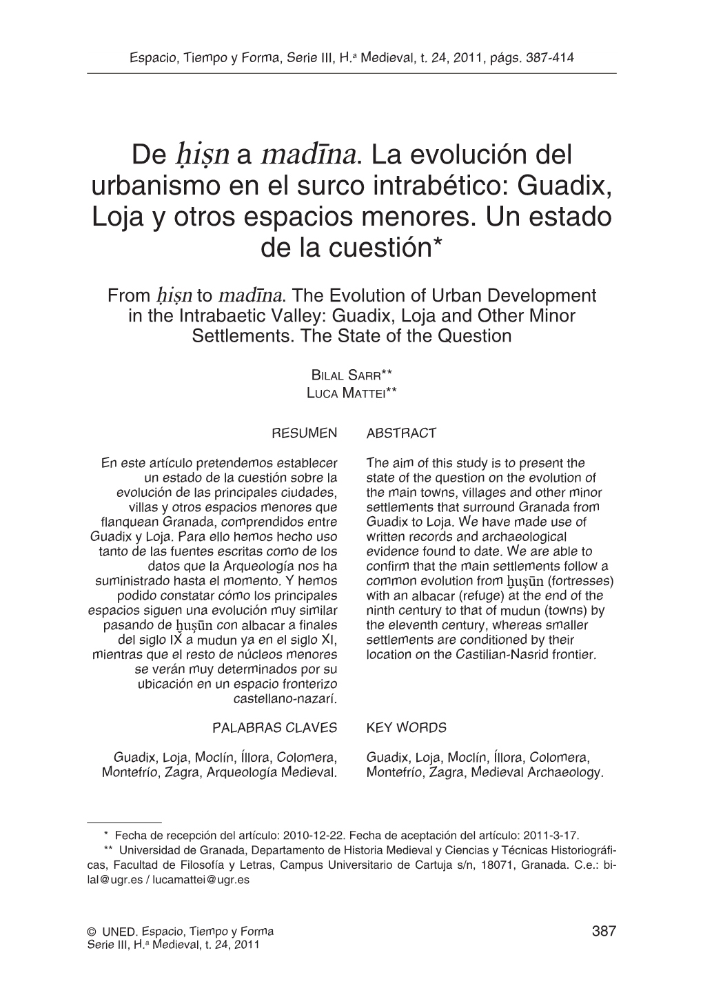 De ¬I½n a Mad÷Na. La Evolución Del Urbanismo En El Surco Intrabético: Guadix, Loja Y Otros Espacios Menores. Un Estado De L