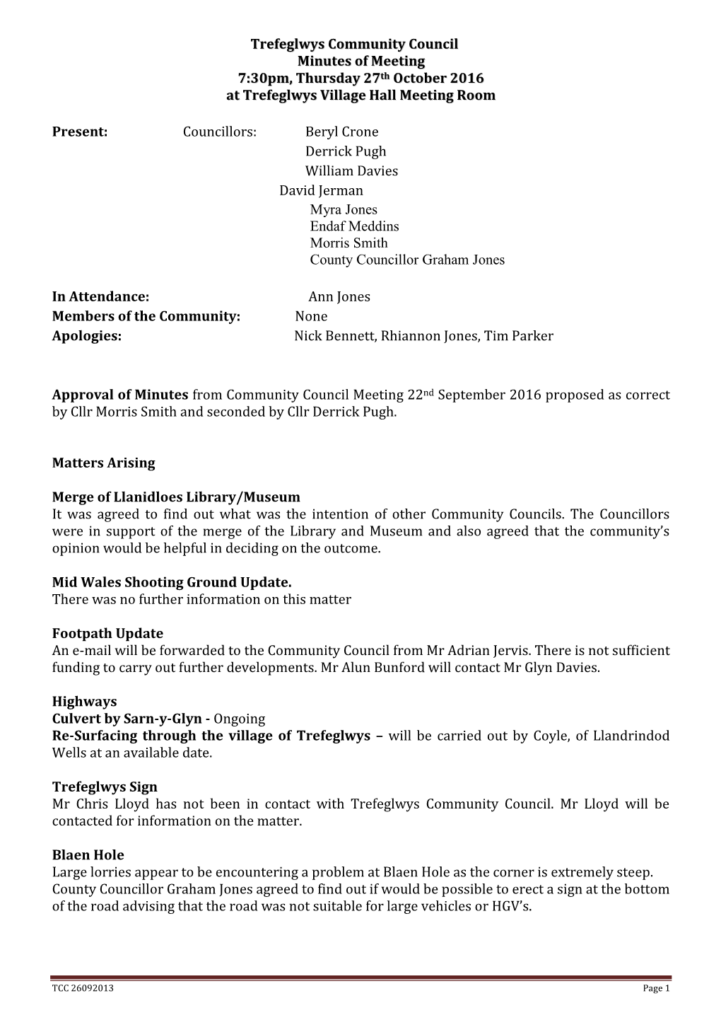 Trefeglwys Community Council Minutes of Meeting 7:30Pm, Thursday 27Th October 2016 at Trefeglwys Village Hall Meeting Room