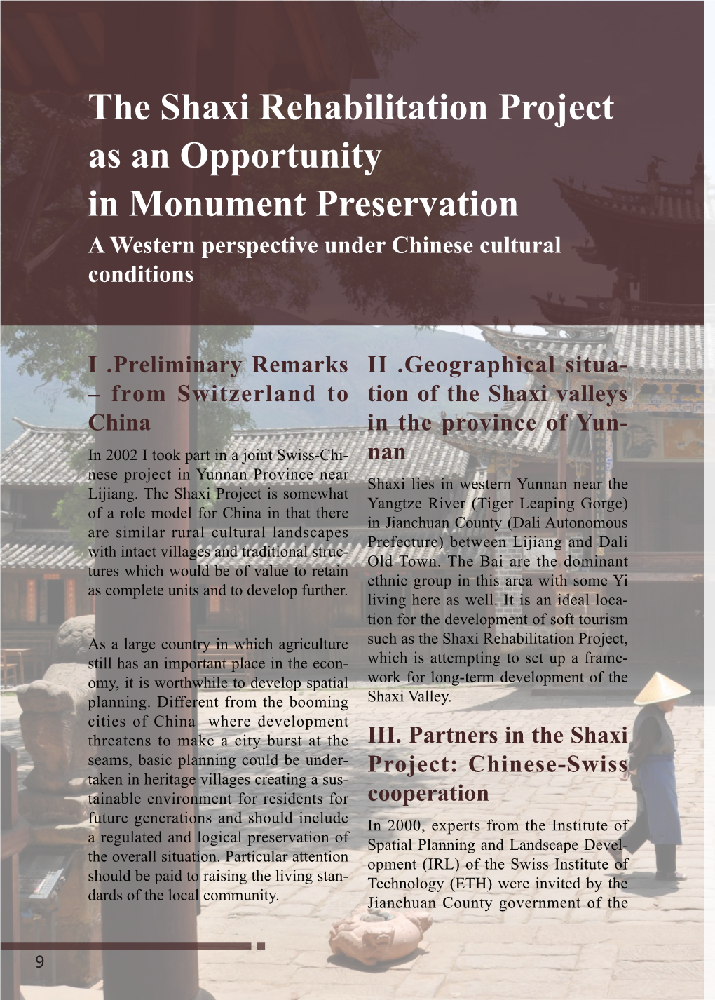 The Shaxi Rehabilitation Project As an Opportunity in Monument Preservation a Western Perspective Under Chinese Cultural Conditions