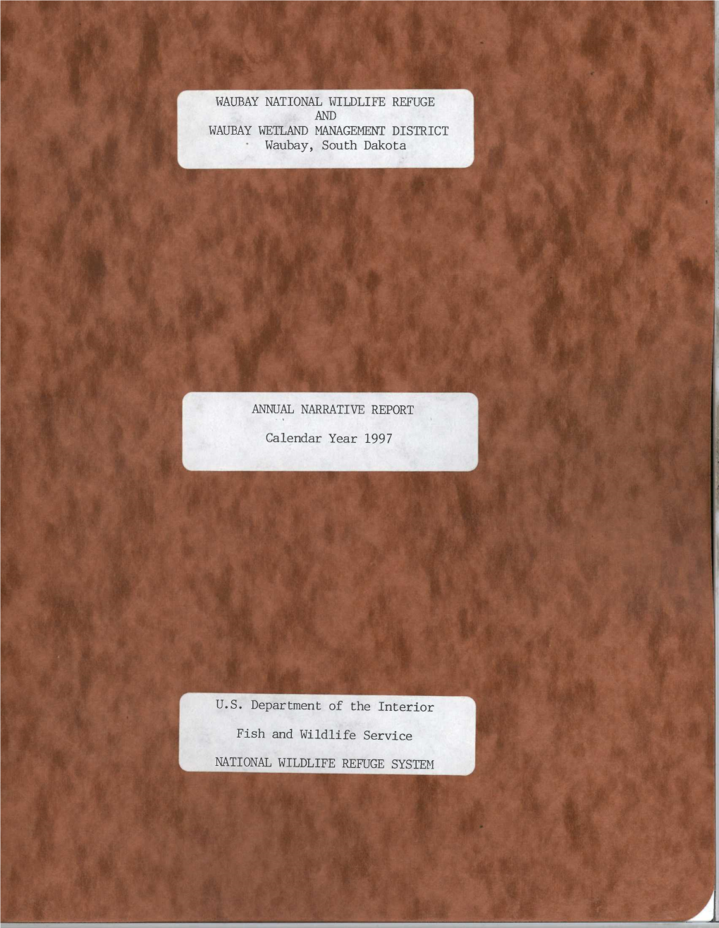 WAUBAY NATIONAL WILDLIFE REFUGE and WAUBAY WETLAND MANAGEMENT DISTRICT Waubay, South Dakota