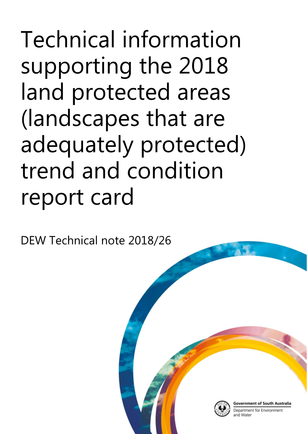 Technical Information Supporting the 2018 Land Protected Areas (Landscapes That Are Adequately Protected) Trend and Condition Report Card
