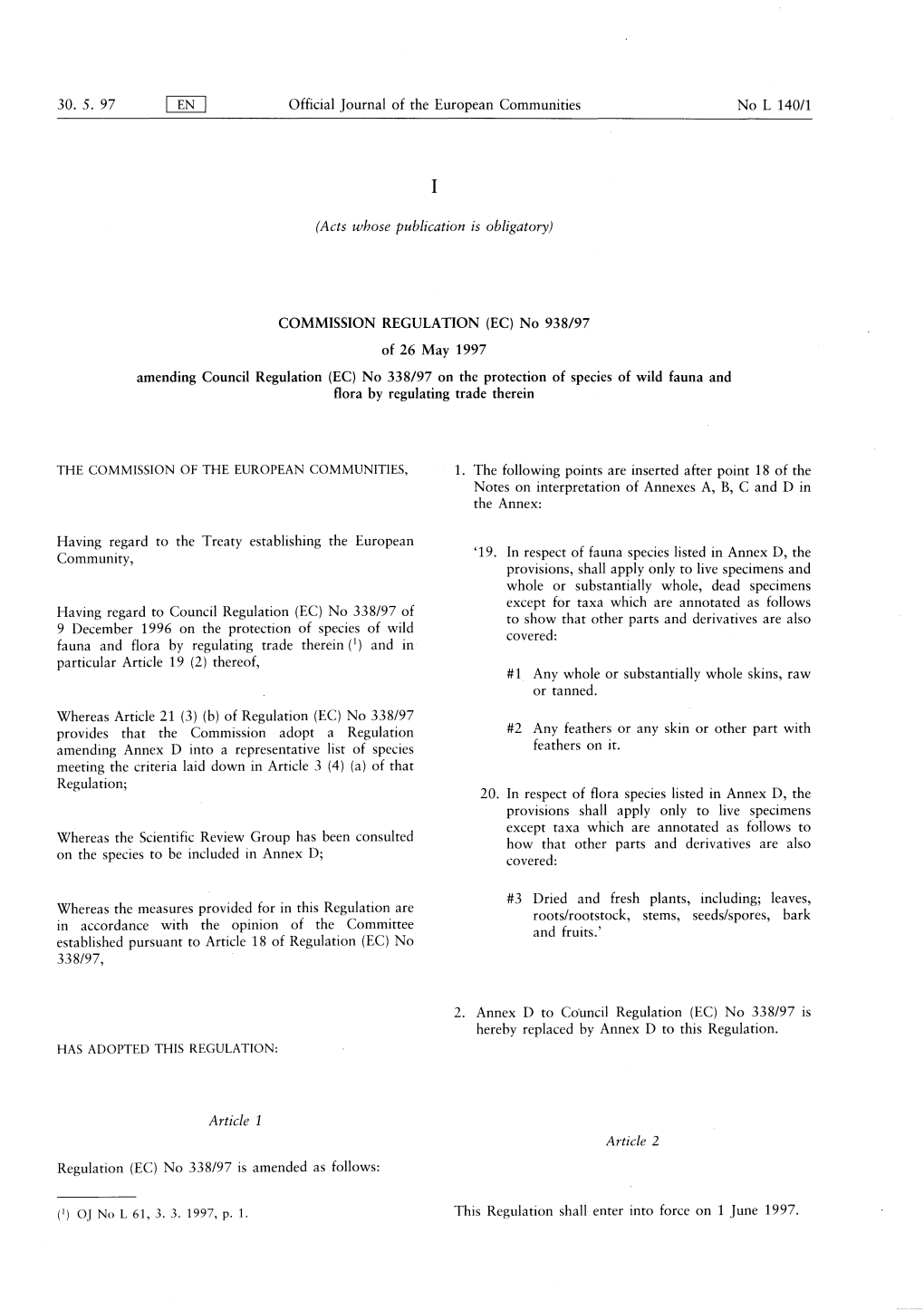 EC ) No 938/97 of 26 May 1997 Amending Council Regulation ( EC ) No 338/97 on the Protection of Species of Wild Fauna and Flora by Regulating Trade Therein