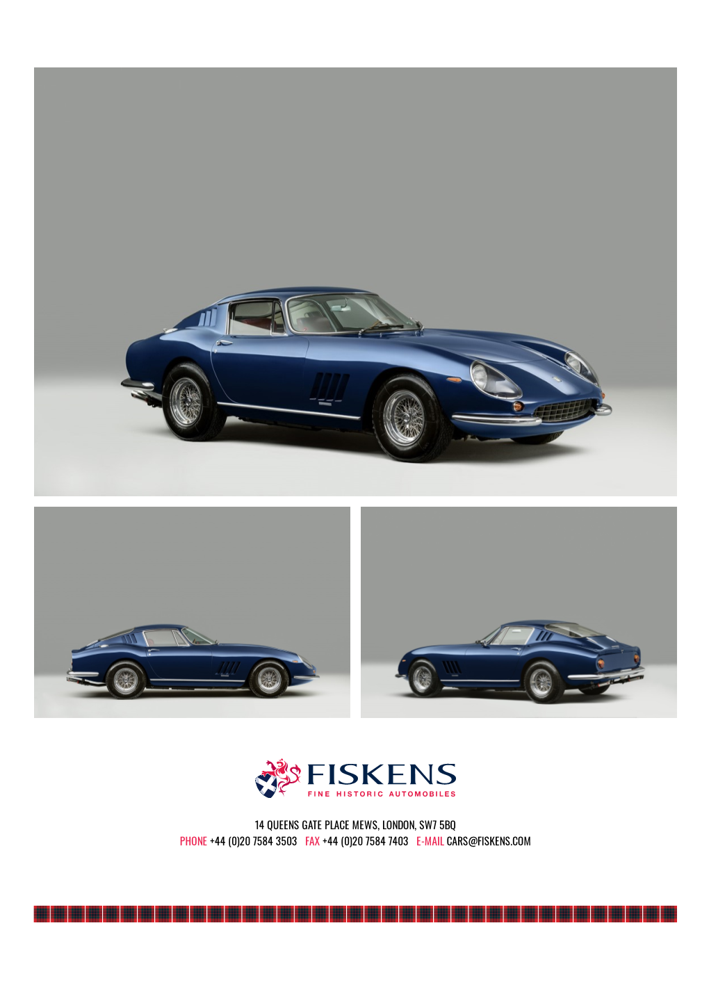 20 7584 7403 E-Mail Cars@Fiskens.Com 1966 Ferrari 275 Gtb/6C Berlinetta Scaglietti