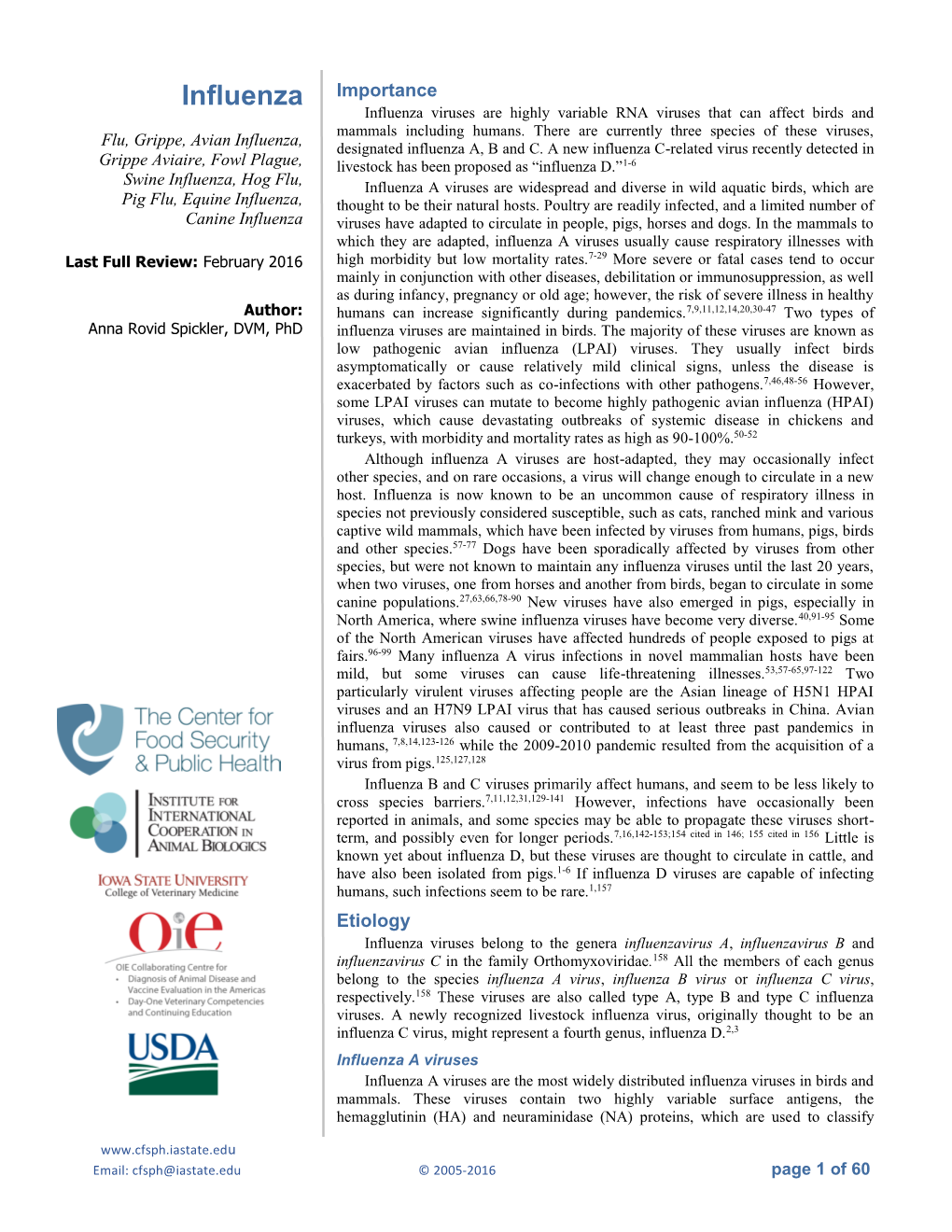 Influenza Importance Influenza Viruses Are Highly Variable RNA Viruses That Can Affect Birds and Mammals Including Humans