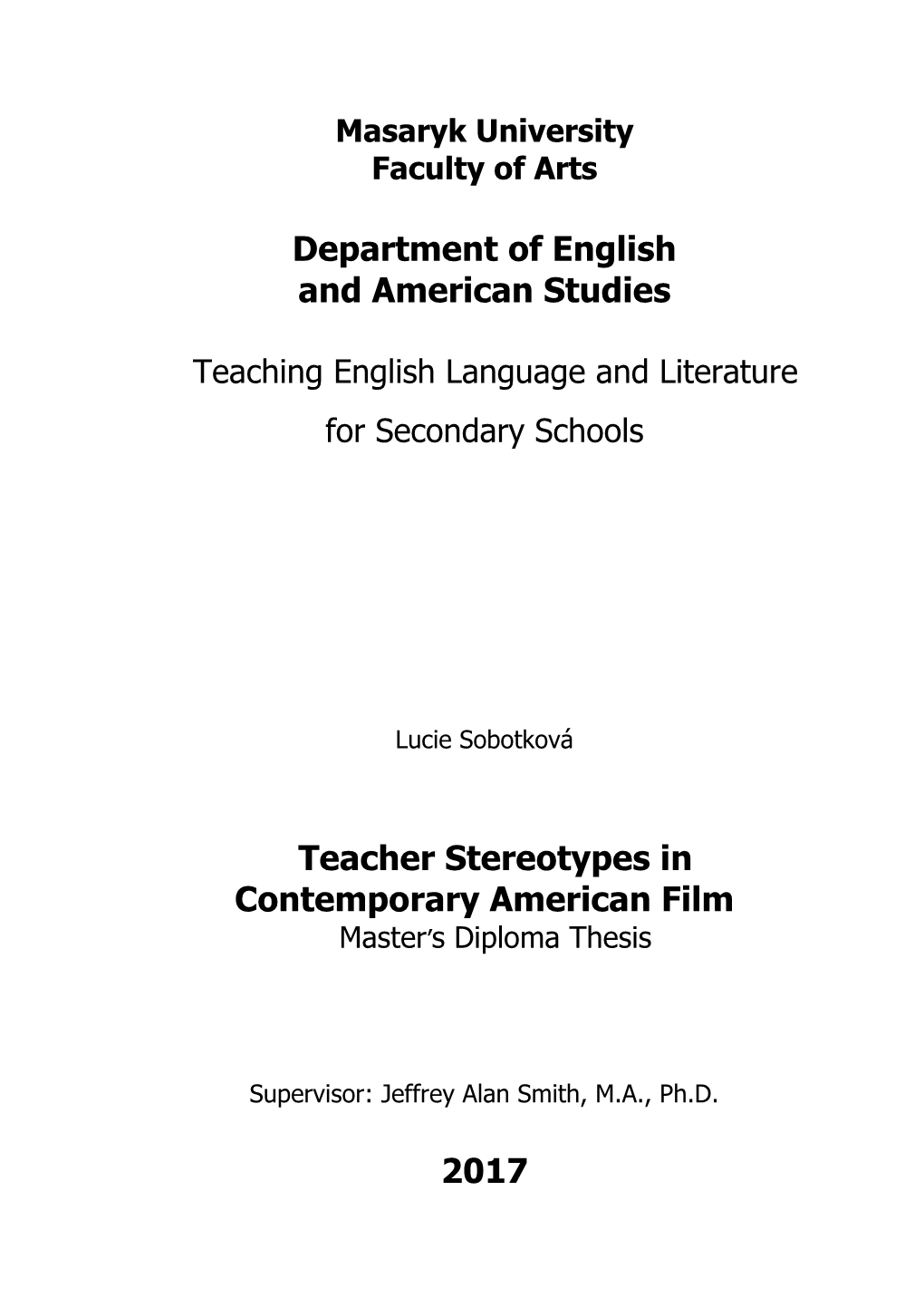 Teacher Stereotypes in Contemporary American Film Master’S Diploma Thesis