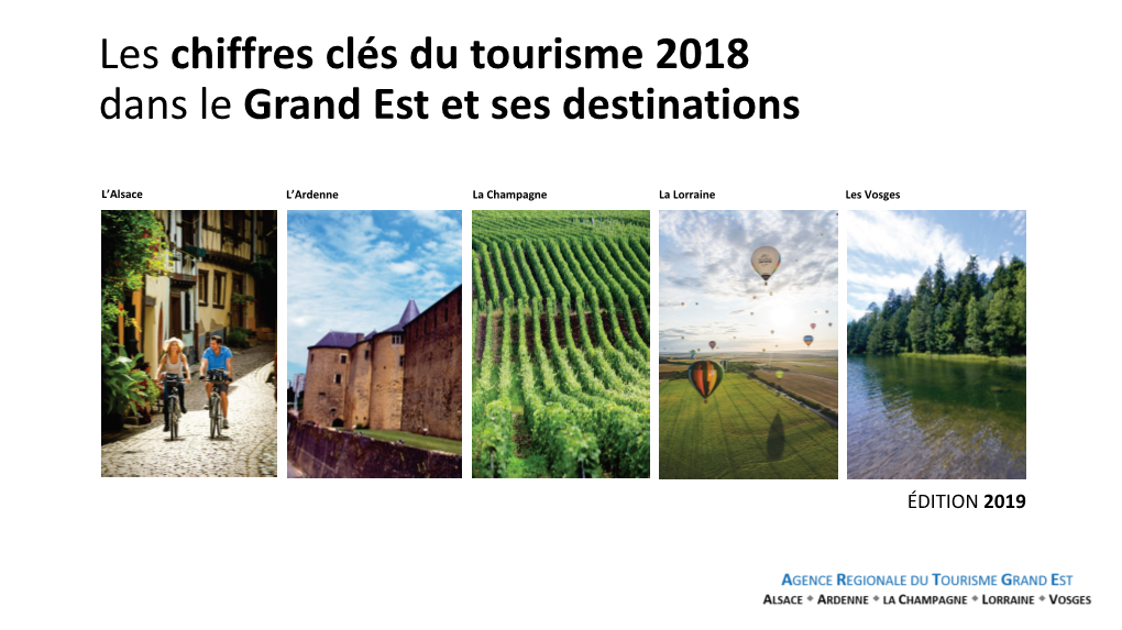 Les Chiffres Clés Du Tourisme 2018 Dans Le Grand Est Et Ses Destinations