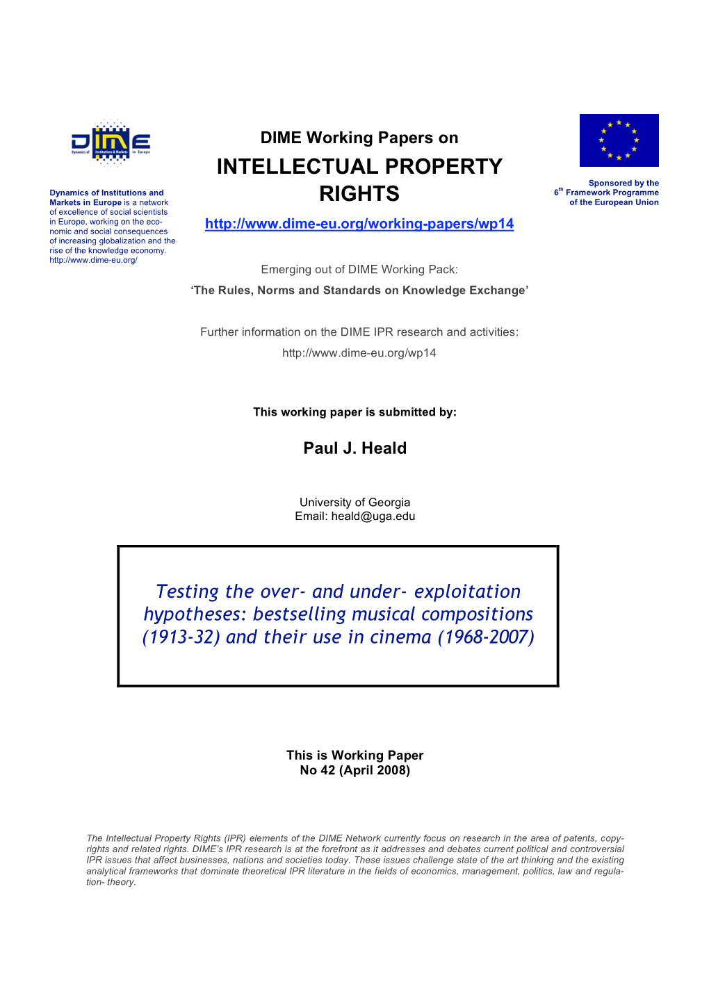 Intellectual Property Rights (IPR) Elements of the DIME Network Currently Focus on Research in the Area of Patents, Copy- Rights and Related Rights