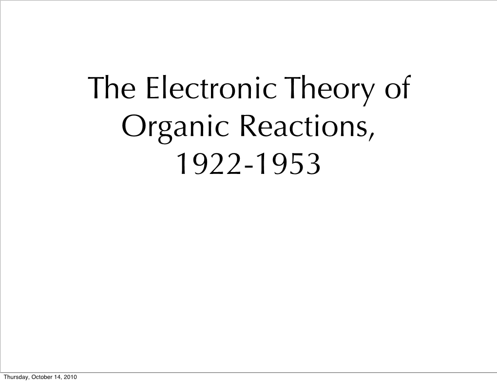 The Electronic Theory of Organic Reactions, 1922-1953