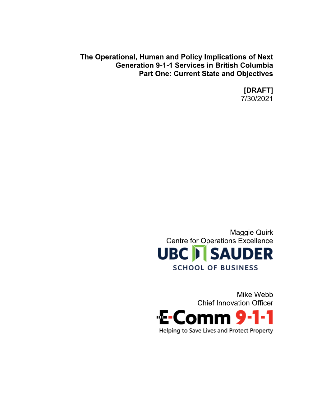 The Operational, Human and Policy Implications of Next Generation 9-1-1 Services in British Columbia Part One: Current State and Objectives