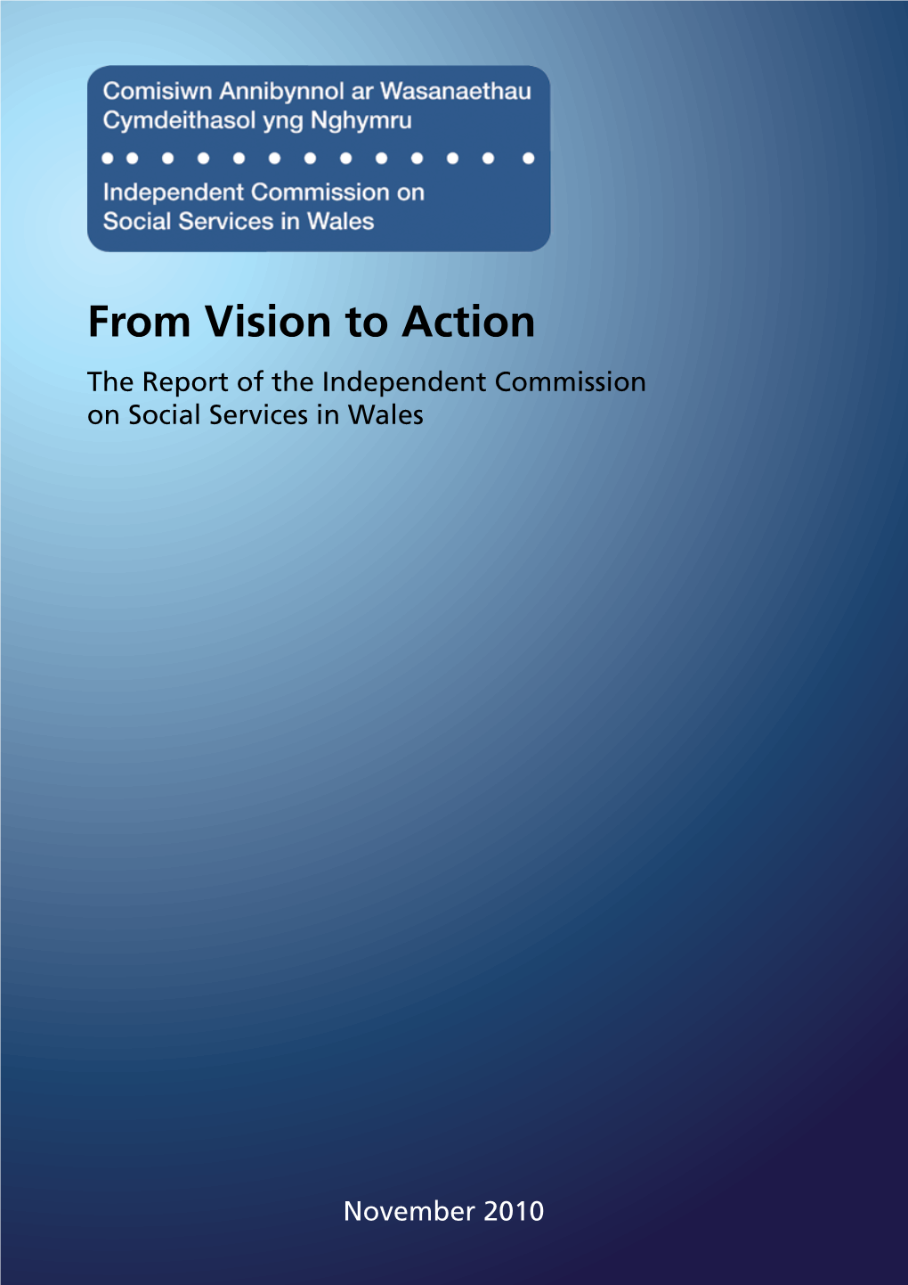 From Vision to Action: Report of the Independent