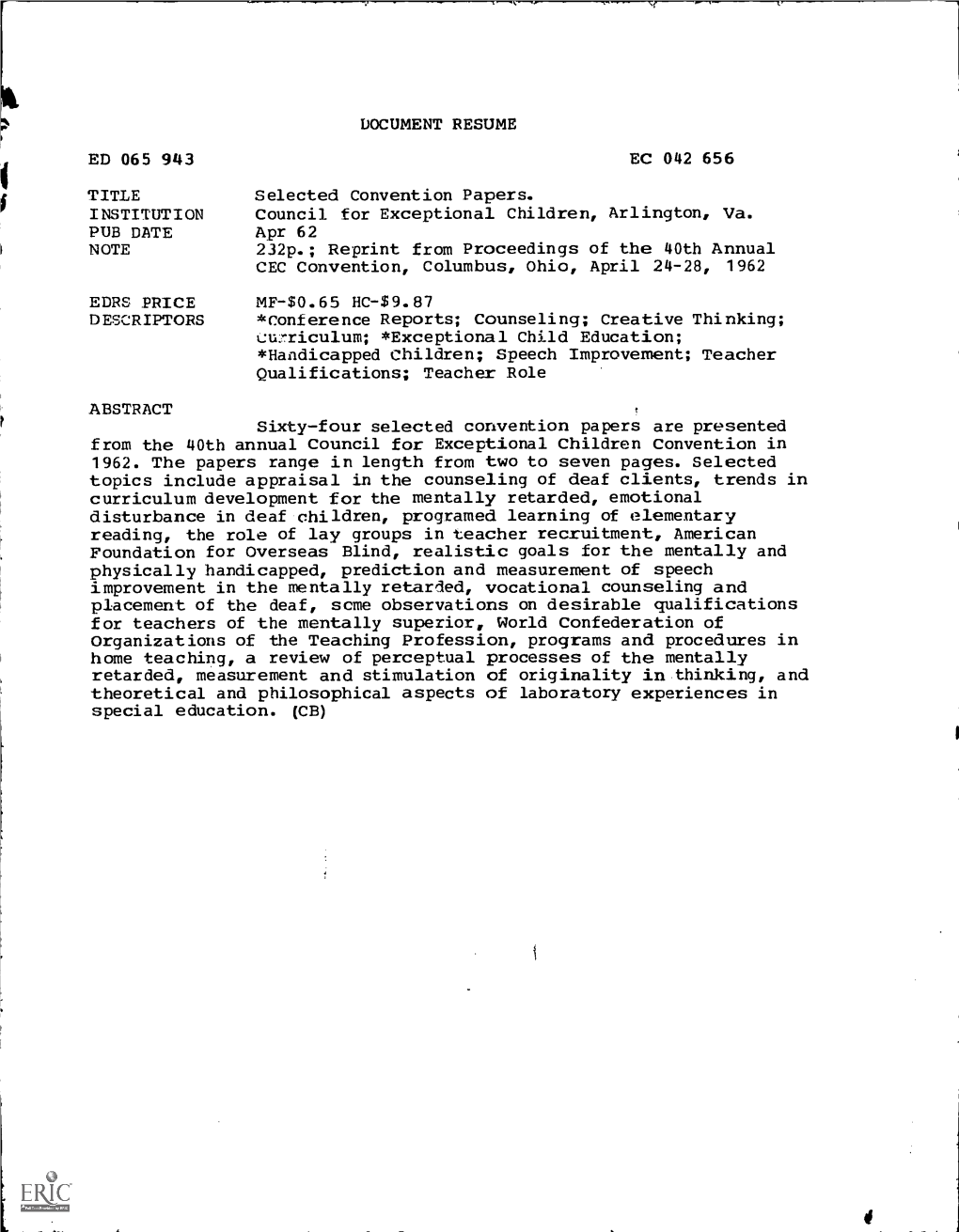 DOCUMENT RESUME ED 065 943 EC 042 656 TITLE Council for Exceptional Children, Arlington, Va. PUB DATE 232P.; Reprint from Procee