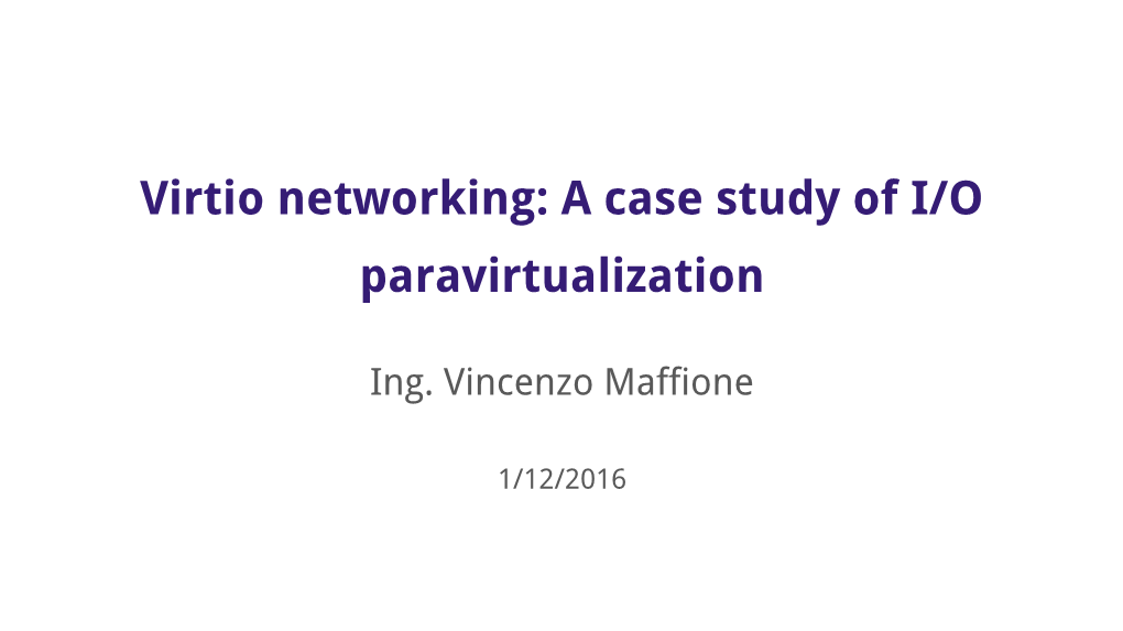 Virtio Networking: a Case Study of I/O Paravirtualization