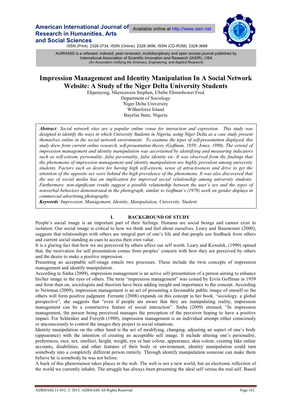 Impression Management and Identity Manipulation in a Social Network