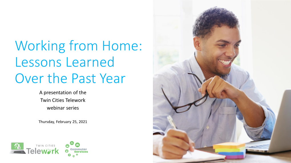 View Slides from Working from Home: Lessons Learned Over the Past Year