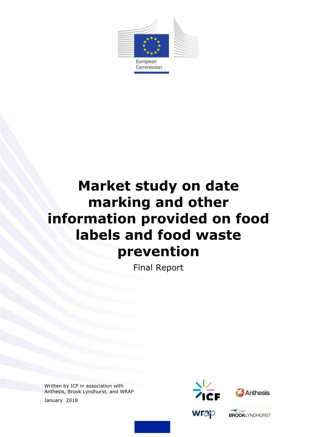 Market Study on Date Marking and Other Information Provided on Food Labels and Food Waste Prevention Final Report