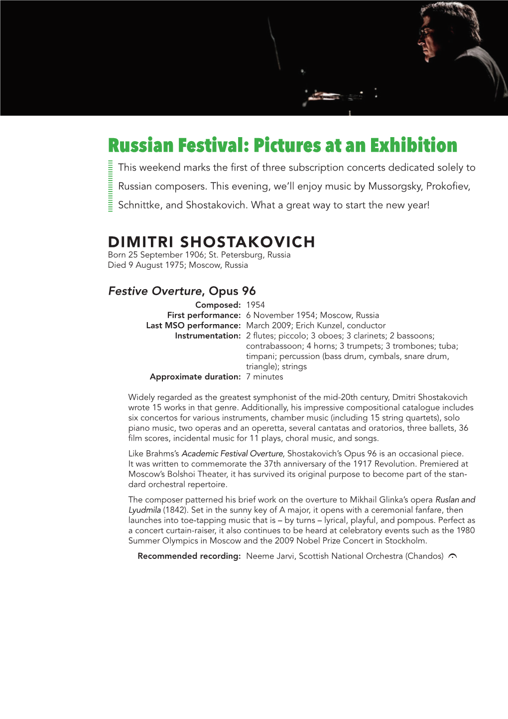 Russian Festival: Pictures at an Exhibition This Weekend Marks the First of Three Subscription Concerts Dedicated Solely to Russian Composers