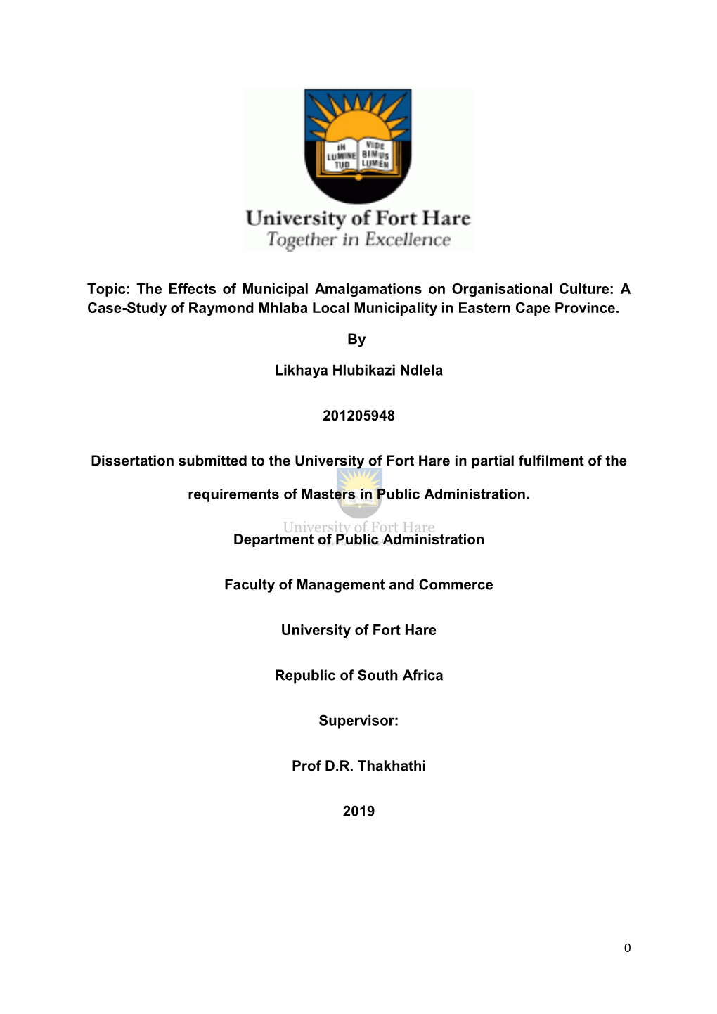 Topic: the Effects of Municipal Amalgamations on Organisational Culture: a Case-Study of Raymond Mhlaba Local Municipality in Eastern Cape Province