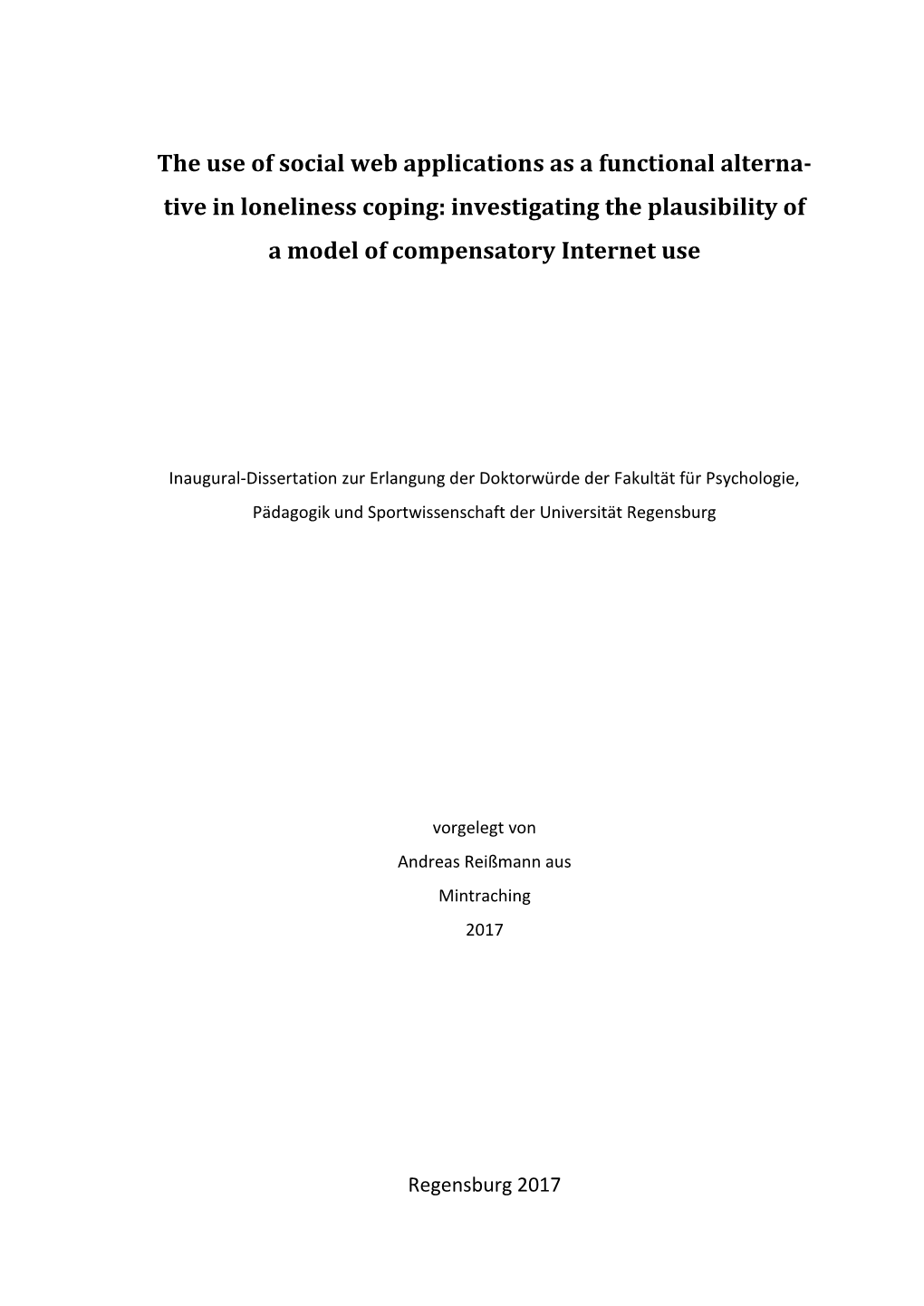 Tive in Loneliness Coping: Investigating the Plausibility of a Model of Compensatory Internet Use