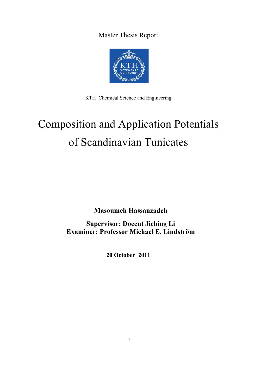 Composition and Application Potentials of Scandinavian Tunicates