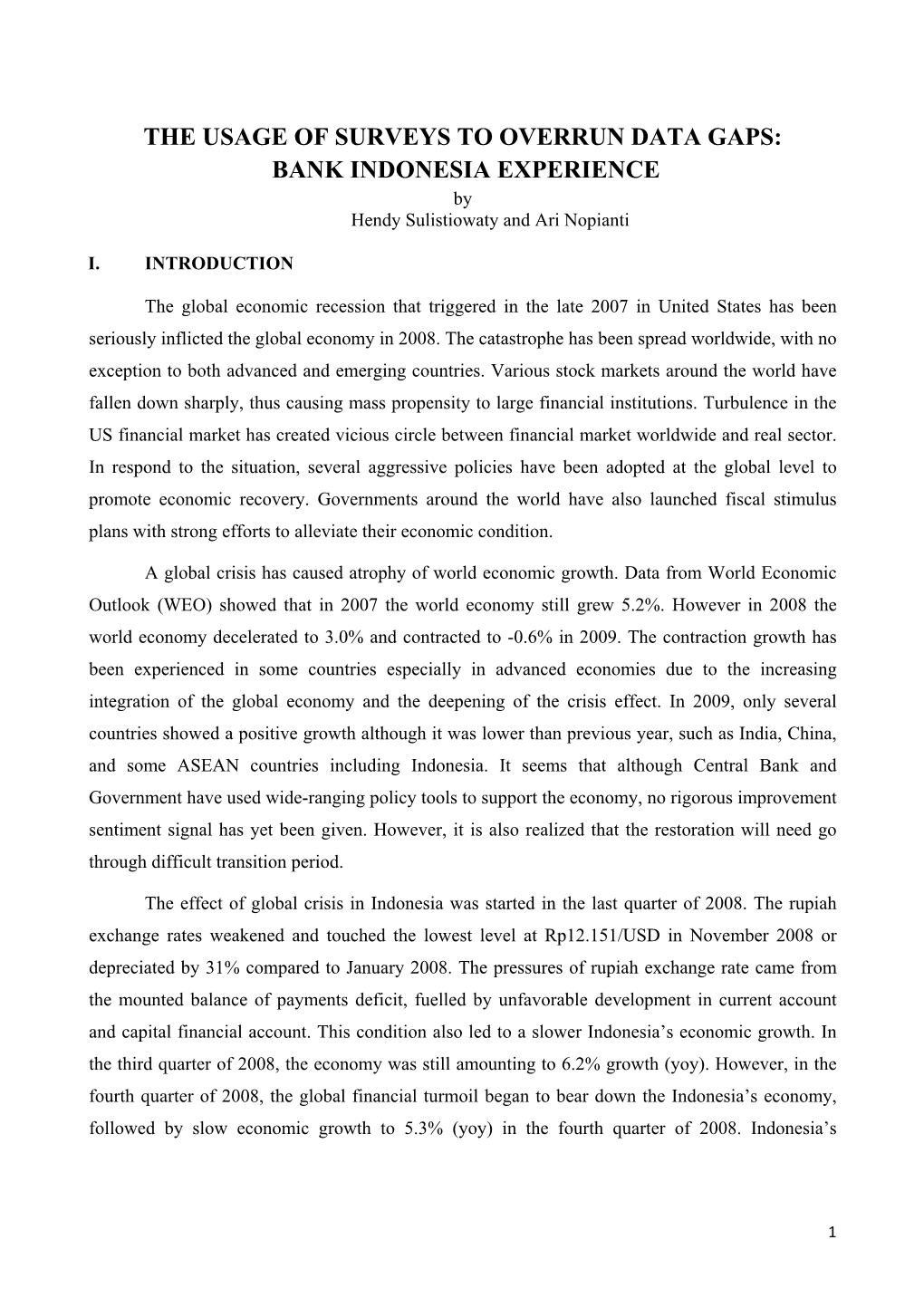 THE USAGE of SURVEYS to OVERRUN DATA GAPS: BANK INDONESIA EXPERIENCE by Hendy Sulistiowaty and Ari Nopianti