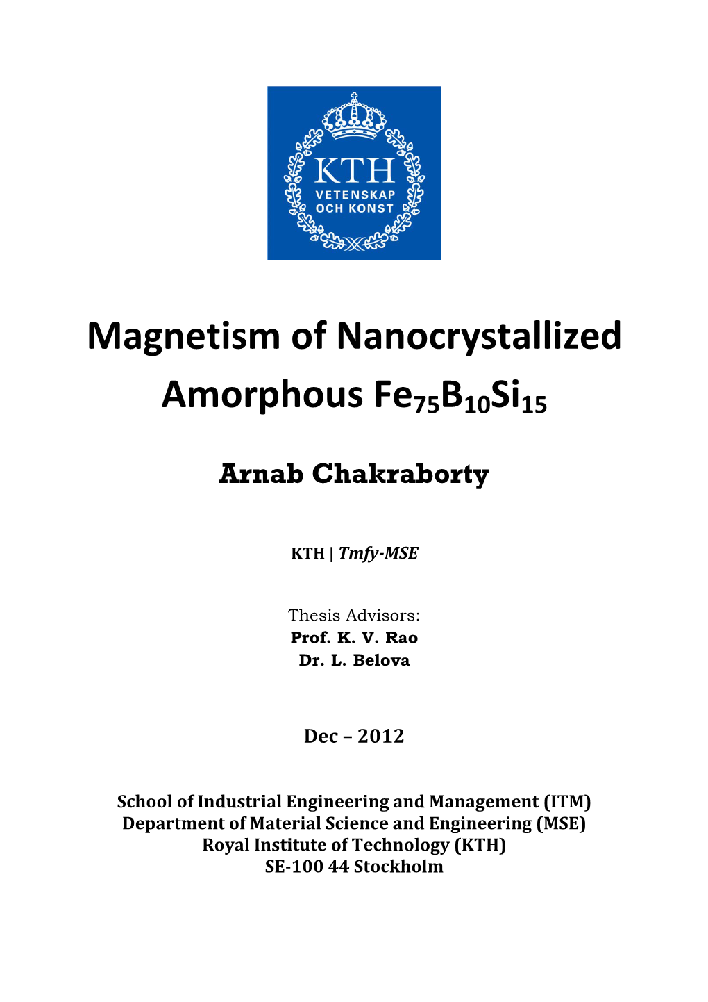 Magnetism of Nanocrystallized Amorphous Fe75b10si15